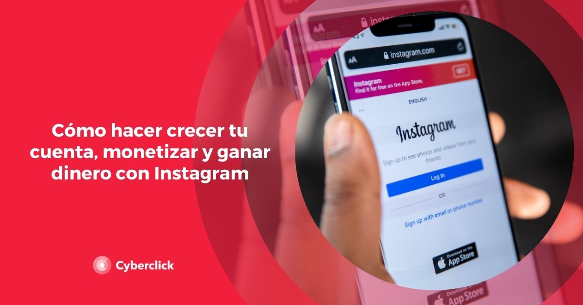Cómo hacer crecer tu cuenta, y ganar dinero con Instagram 2024